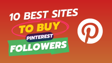 Top 10 Sites to Buy Pinterest Followers
