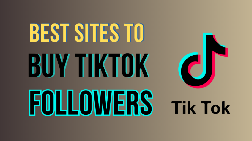 Best Sites to Buy TikTok Followers